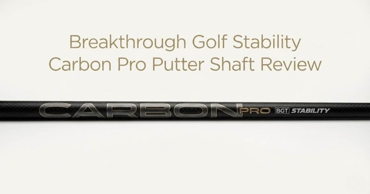 รีวิวก้านพัตเตอร์-BGT-Carbon-PRO รีวิวก้านพัตเตอร์ BGT Stability Carbon PRO